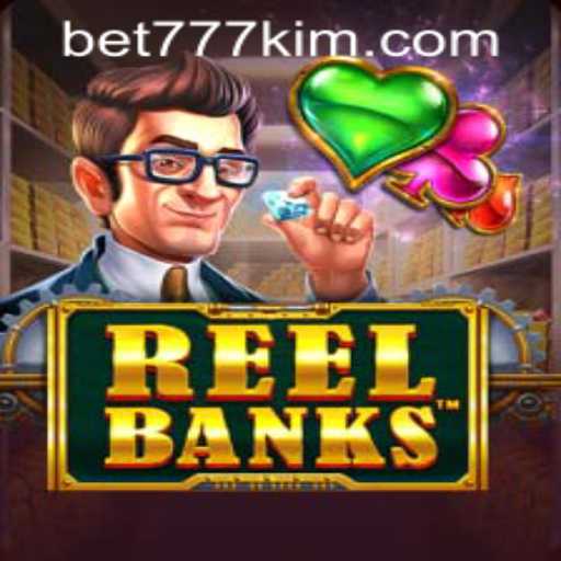ReelBanks Game and 777kim PH Login: A Comprehensive Guide